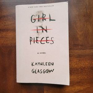 Girl In Pieces by Kathleen Glasgow Book Novel